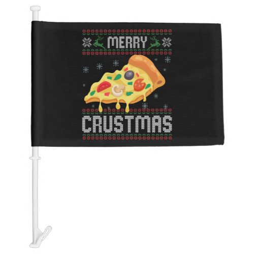 Merry Crustmas Funny Christmas Pizza Ugly Sweater Car Flag