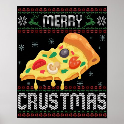 Merry Crustmas Funny Christmas Pizza Ugly Sweater Poster