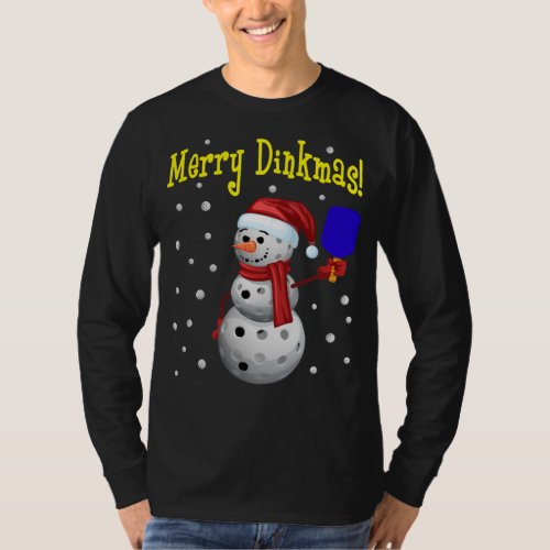 Merry Dinkmas _ Pickleball Snowman T_Shirt