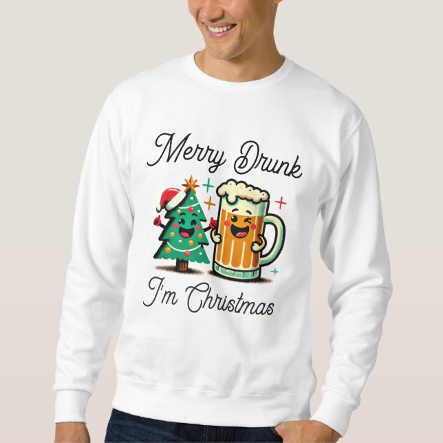 Merry Drunk Funny Christmas  Sweatshirt (Front)