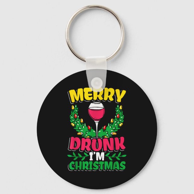 Merry Drunk I'm Christmas Drunk Mulled Wine  Keychain (Front)