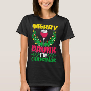 Merry Drunk I'm Christmas Drunk Mulled Wine T-Shirt
