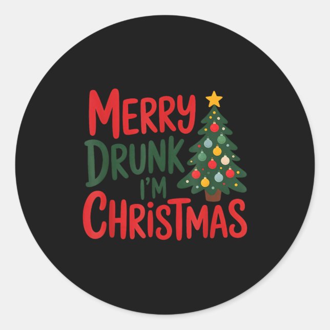 Merry Drunk I'm Christmas Funny Holiday Design  Classic Round Sticker (Front)
