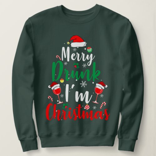 Merry Drunk Im Christmas Funny Santa Joke Xmas Be Sweatshirt