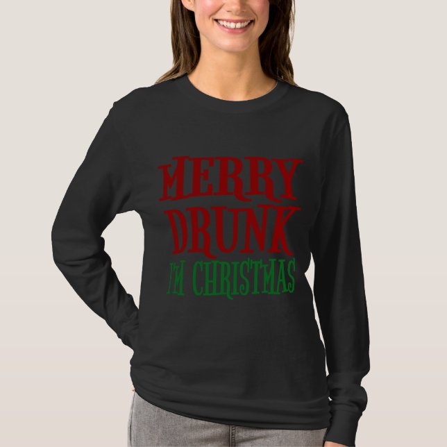 Merry Drunk I'm Christmas Funny Xmas Wine Drinking T-Shirt (Front)