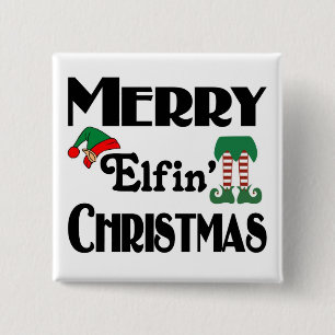 Merry Elfin' Christmas Pinback Button