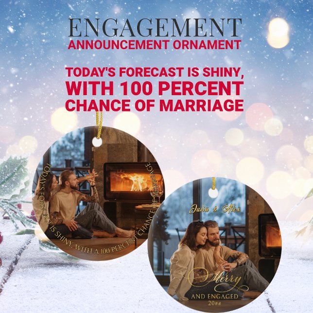 Merry & Engaged 2 Photo Engagement Announcement Ceramic Ornament (Merry Engaged: Today's forecast is shiny with a 100 percent chance of marriage Fun Instagram Caption)