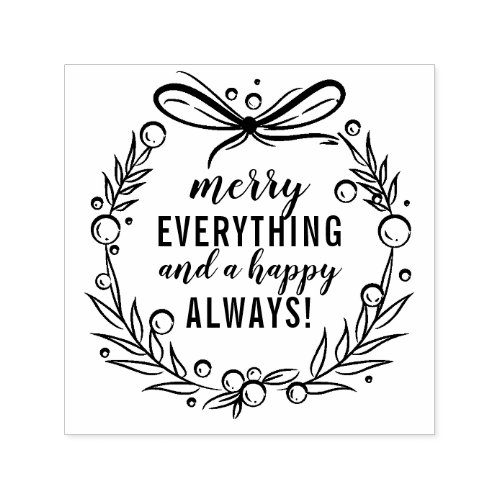 Merry Everything  A Happy Always  Christmas Self_inking Stamp