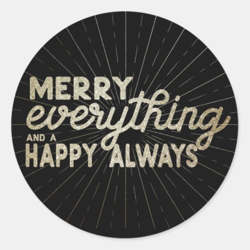 Merry Everything  a Happy Always Holiday Classic Round Sticker