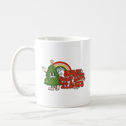 Merry Everything and a Happy Always Retro Christma Coffee Mug