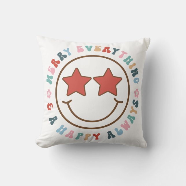 Merry Everything And A Happy Always Throw Pillow (Front)