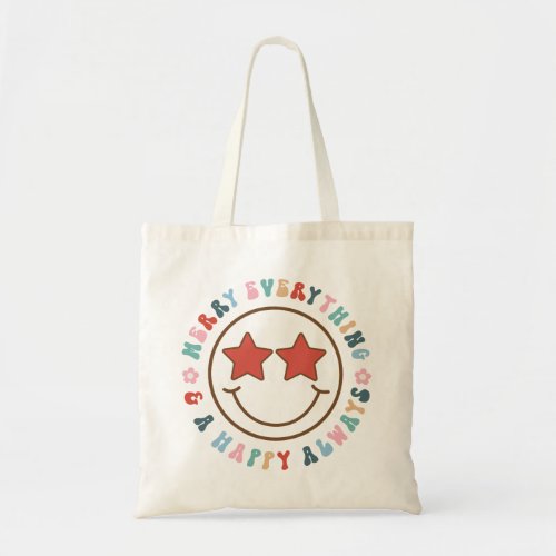 Merry Everything And A Happy Always Tote Bag