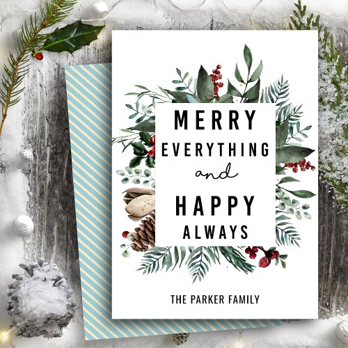 Merry Everything and Happy Always  Floral Foliage Holiday Card