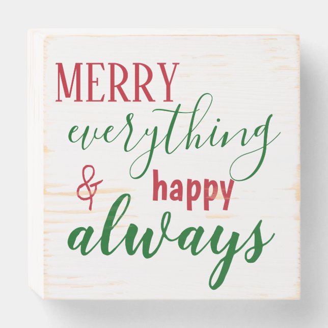 Merry Everything and Happy Always Holiday Quote Wooden Box Sign (Front Horizontal)