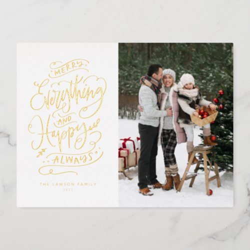 Merry Everything and Happy Always Lettering Photo Foil Holiday Postcard
