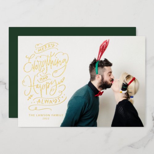 Merry Everything and Happy Always Photo Foil Holiday Card