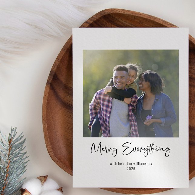 Merry Everything Calligraphy Custom Message Photo Holiday Card (Creator Uploaded)