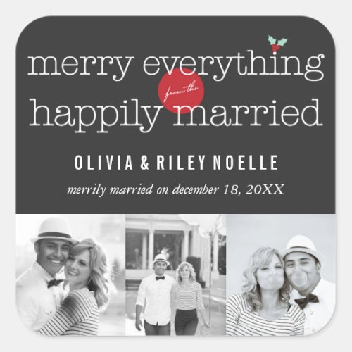 Merry Everything From The Happily Married 3 Photo Square Sticker
