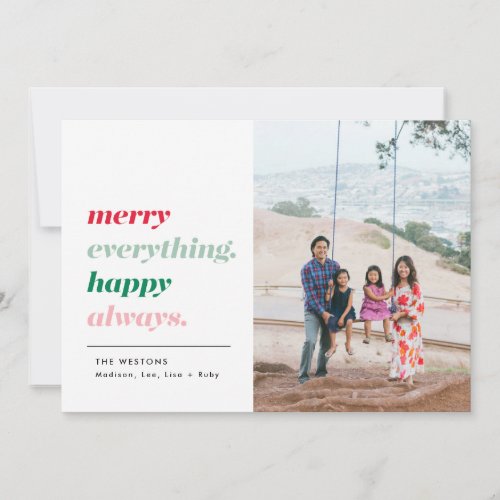 Merry Everything Happy Always Holiday Photo Card