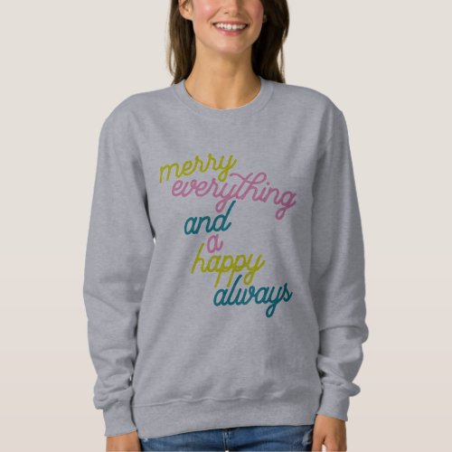Merry Everything Happy Always Mint Pink Holiday  Sweatshirt