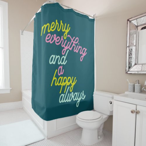 Merry Everything Happy Always Mint Teal Holiday Shower Curtain