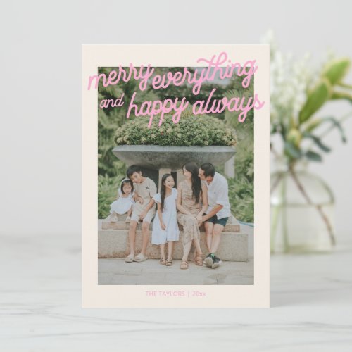 Merry Everything Happy Always Pink Family Photo Holiday Card