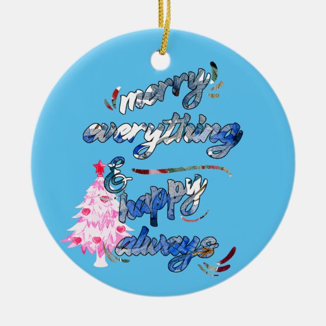 Merry Everything & Happy Always - Pink Tree Ceramic Ornament (Front)