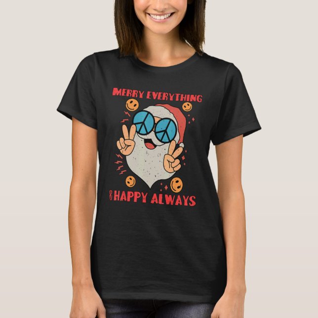 Merry Everything Happy Always T-Shirt (Front)