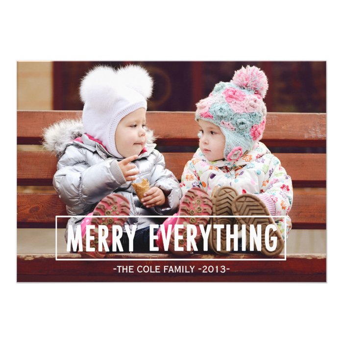 MERRY EVERYTHING  HOLIDAY PHOTO CARD