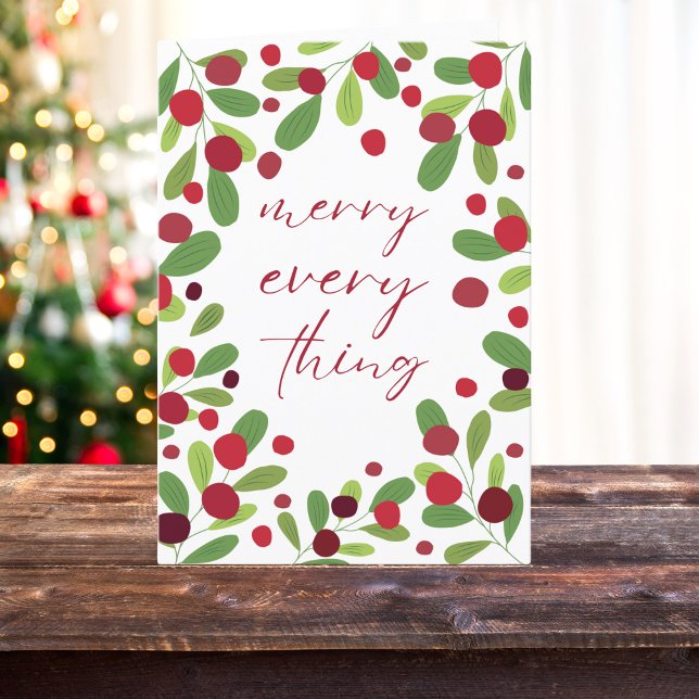 Merry Everything Mistletoe Holly Berries Holiday Card (Creator Uploaded)
