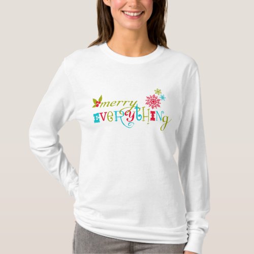 Merry Everything _ Multi Cultural Holiday T_Shirt