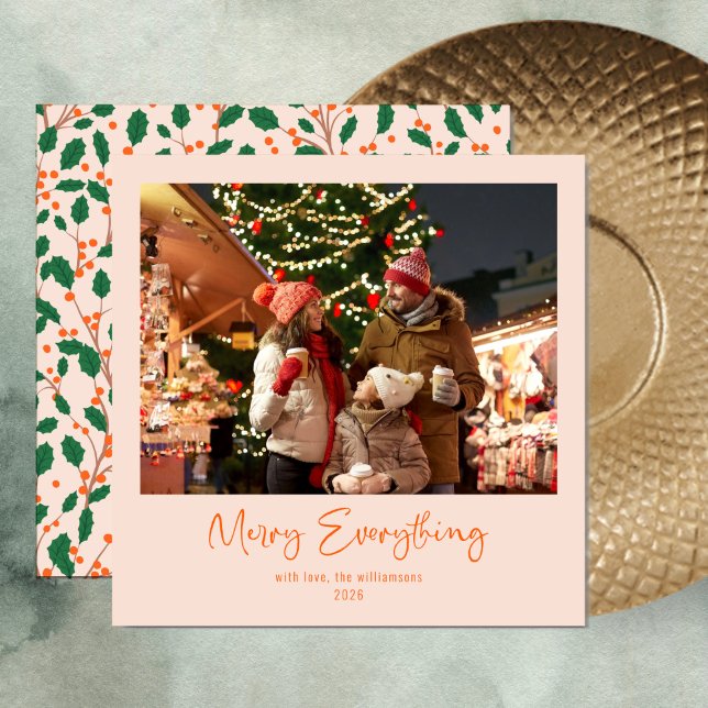 Merry Everything Pink Green Holly Botanical Photo Holiday Card (Creator Uploaded)
