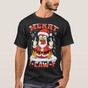 Merry F-caw-f Chicken Christmas Funny Rooster Men T-Shirt