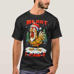 Merry F-caw-f Chicken Christmas Funny Rooster Men T-Shirt