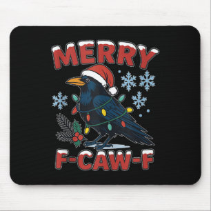Merry F-caw-f Raven Funny Meme Crow Christmas Adul Mouse Pad