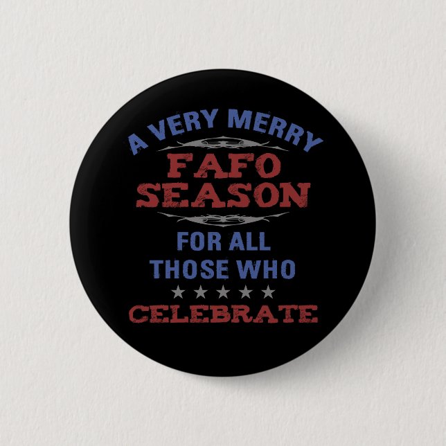 Merry FAFO Season Anti-Trump Humor Button (Front)