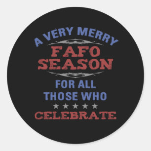 Merry FAFO Season Anti-Trump Humor Classic Round Sticker