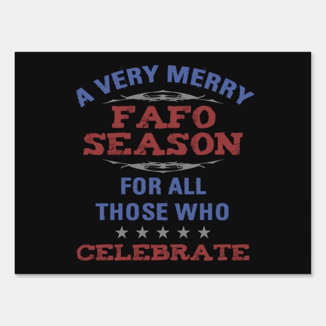 Merry FAFO Season Anti-Trump Humor Sign (Front)