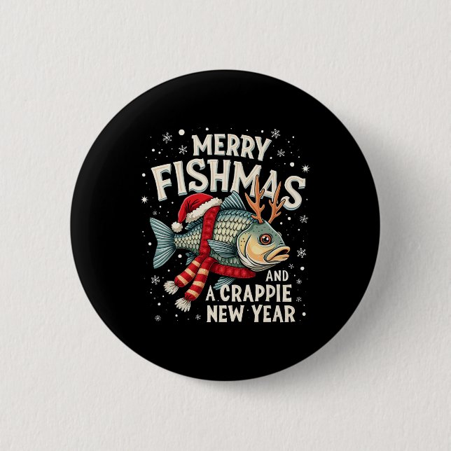 Merry Fishmas And A Crappie New Year Funny Fishing Button (Front)
