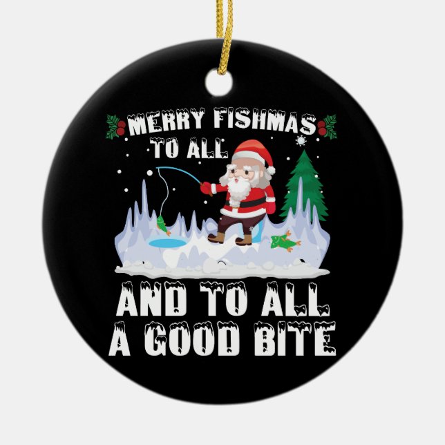 Merry Fishmas Funny Fish Fishing Fisherman Xmas Ceramic Ornament (Front)
