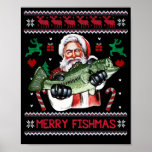 Merry Fishmas Santa Fishing Ugly Christmas Sweater Poster<br><div class="desc">Merry Fishmas Santa Fishing Ugly Christmas Sweater Style</div>