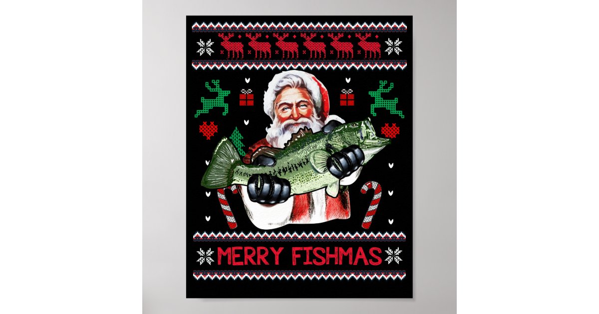 Merry Fishmas Santa Fishing Ugly Christmas Sweater Poster
