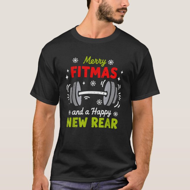 Merry Fitmas and A Happy New Rear Christmas Fitnes T-Shirt (Front)