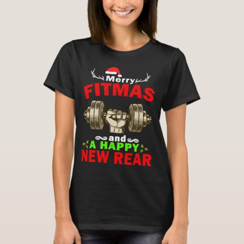 MERRY FITMAS And A HAPPY New Rear Gym Fitnes Shirt