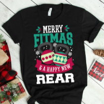 Merry Fitmas and Happy New Rear Gym Christmas T-Shirt