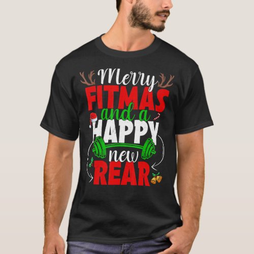 Merry Fitmas And Happy New Rear Year Fitness Weigh T_Shirt