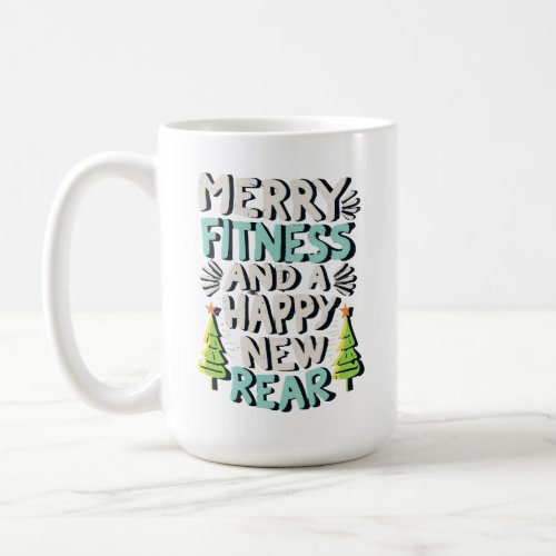Merry Fitness And A Happy New Rear Coffee Mug