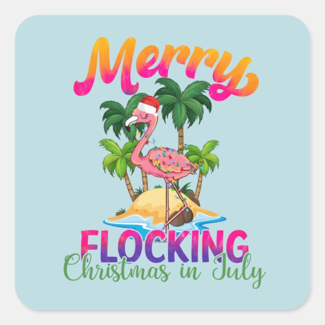 Merry Flocking Christmas | Christmas in July Square Sticker (Front)