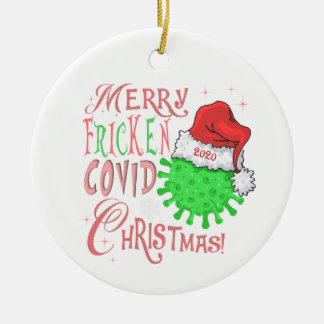 Merry Fricken Covid Christmas! ornament