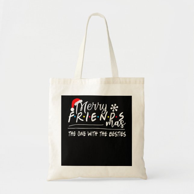 Merry Friendsmas The One With The Besties Christma Tote Bag (Front)